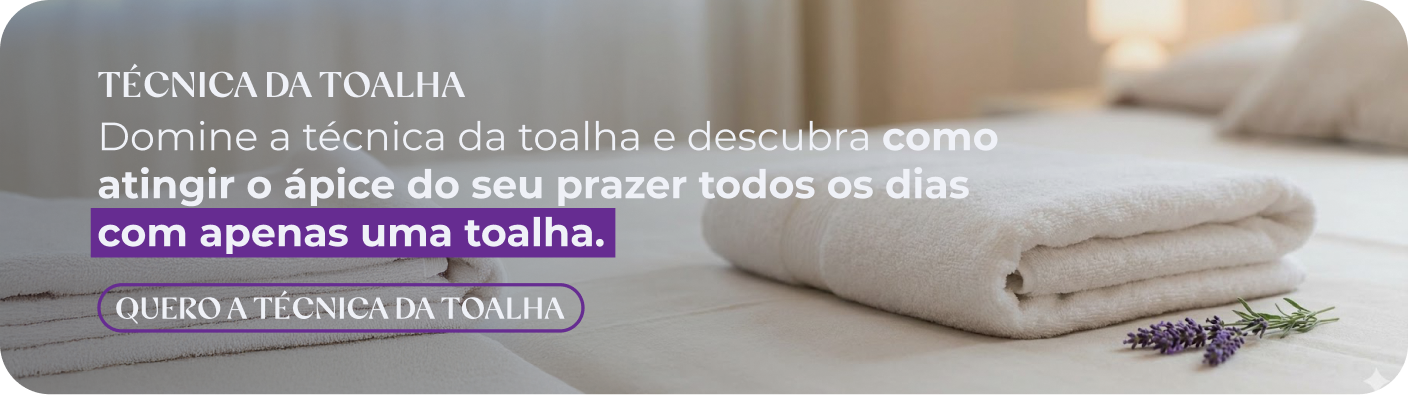 Técnica da Toalha